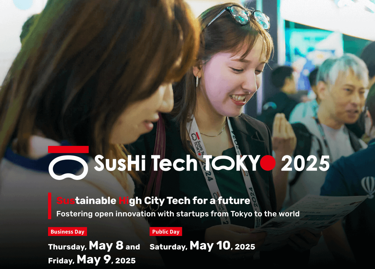 Participants engaging at SusHi Tech Tokyo 2025, a major startup and tech event in Tokyo. Held from May 8–10, it promotes global innovation and sustainable urban solutions through collaboration between startups, investors, and government.